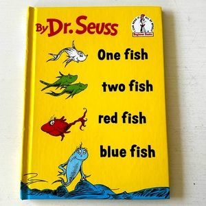 Dr. Seuss, “One fish, two fish, red fish, blue fish”